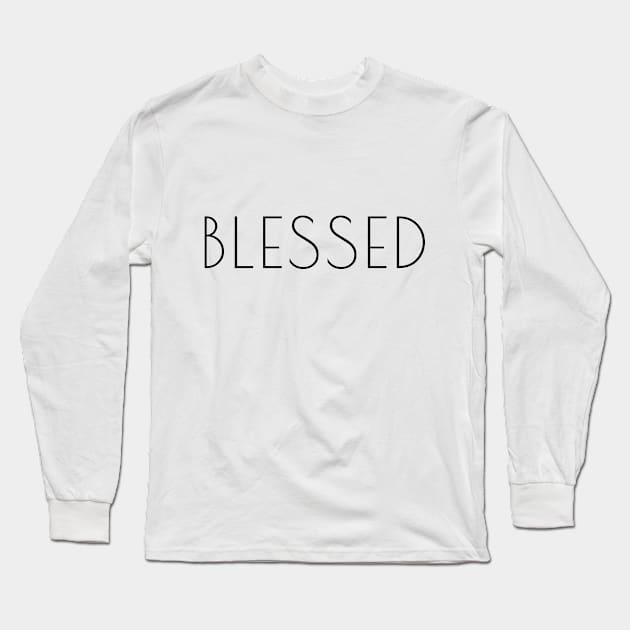 "Blessed" christian quote Long Sleeve T-Shirt by PeachAndPatches